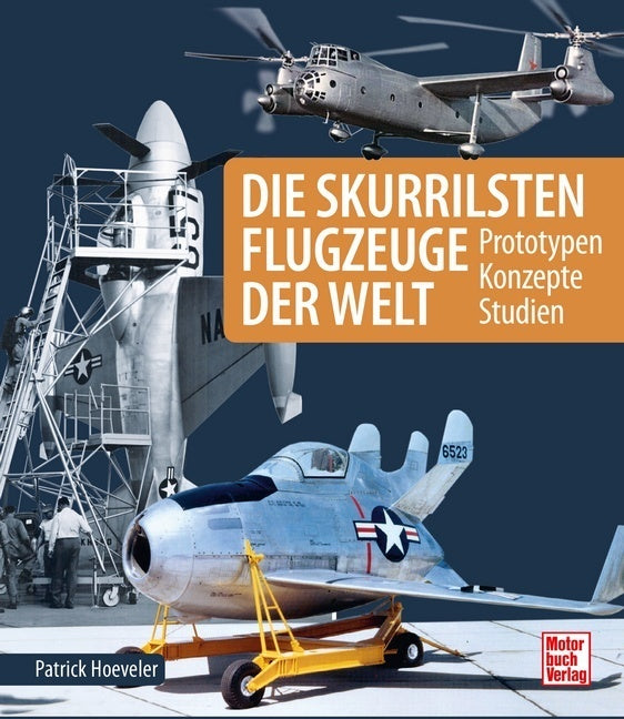 Die skurrilsten Flugzeuge der Welt (Patrick Hoeveler)