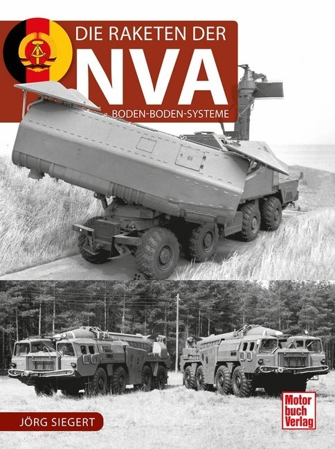 Die Raketen der NVA (Jörg Siegert)