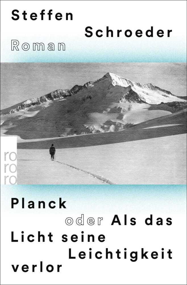 Planck oder Als das Licht seine Leichtigkeit verlor (Steffen Schroeder)
