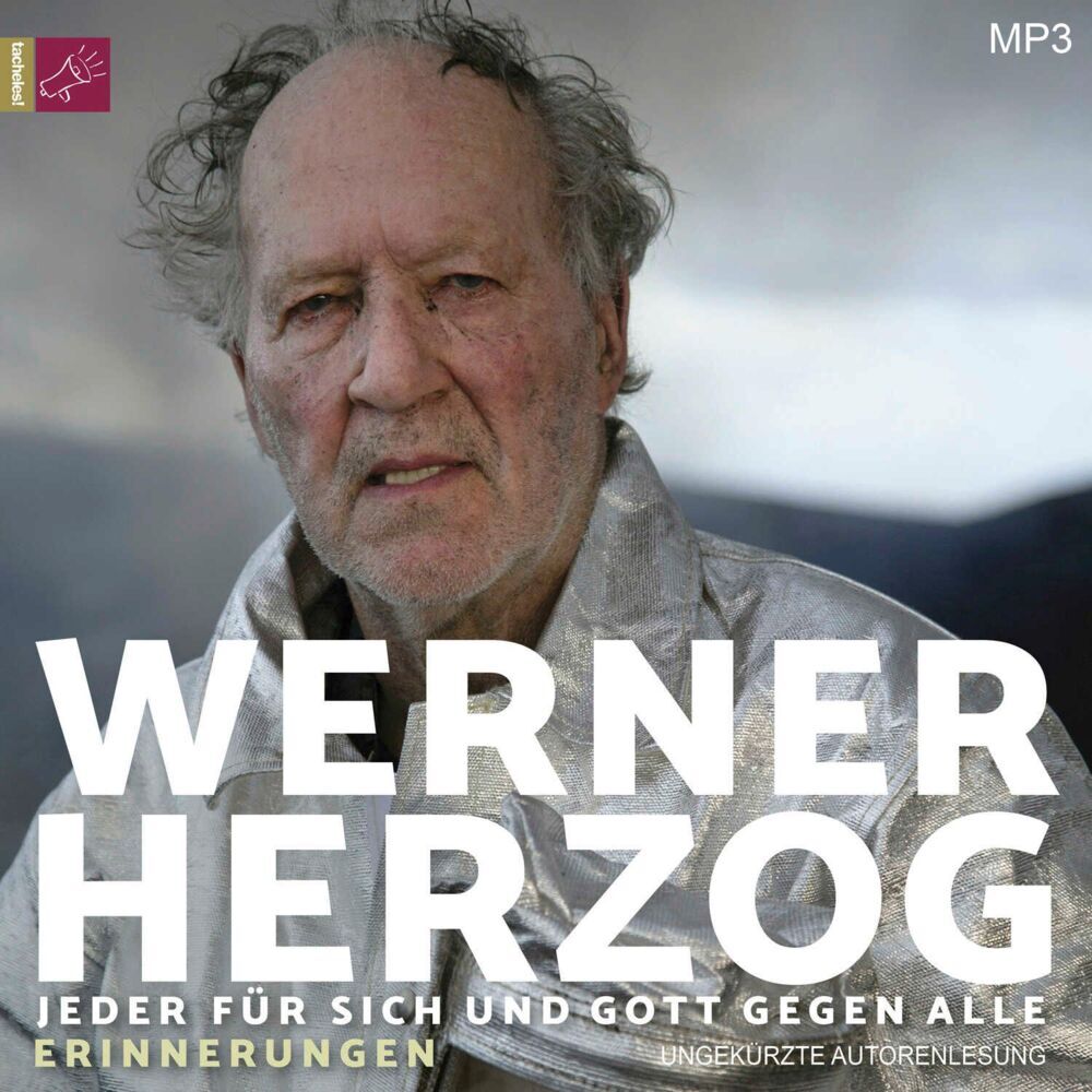Jeder für sich und Gott gegen alle, 2 Audio-CD, 2 MP3 (Werner Herzog)