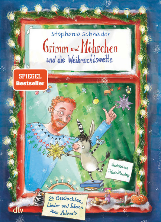 Grimm und Möhrchen und die Weihnachtswette - 24 Geschichten, Lieder und Ideen zum Advent (Stephanie Schneider)