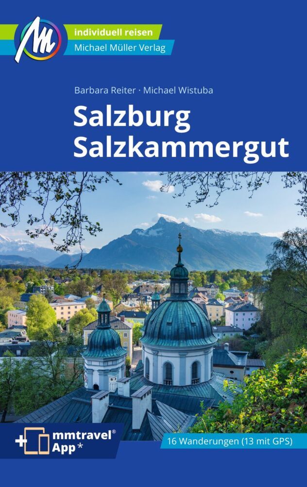 Salzburg & Salzkammergut Reiseführer Michael Müller Verlag (Barbara Reiter)