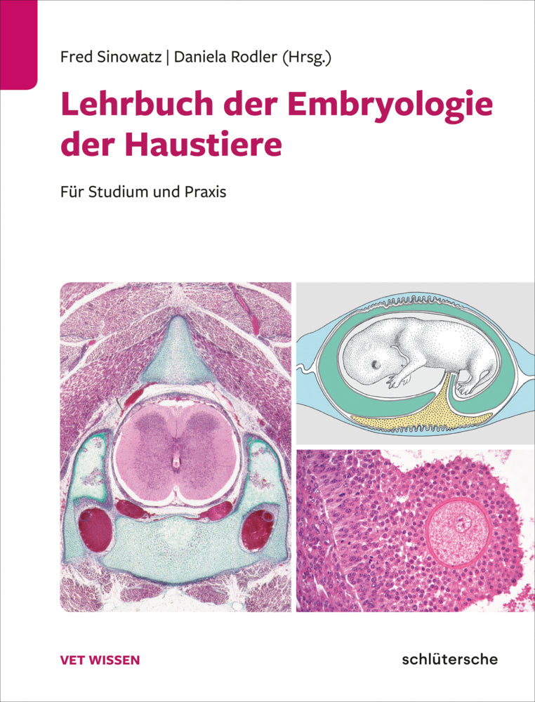 Lehrbuch der Embryologie der Haustiere (Fred Sinowatz)