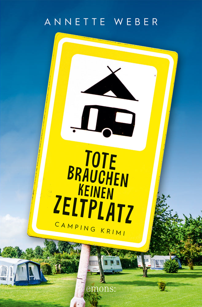 Tote brauchen keinen Zeltplatz (Annette Weber)