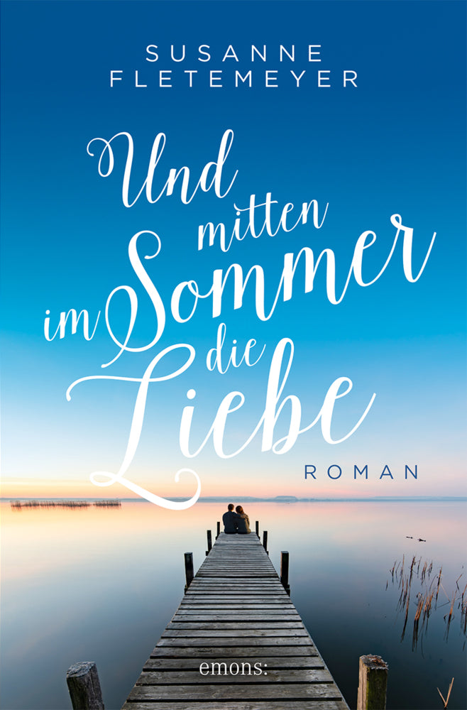 Und mitten im Sommer die Liebe (Susanne Fletemeyer)