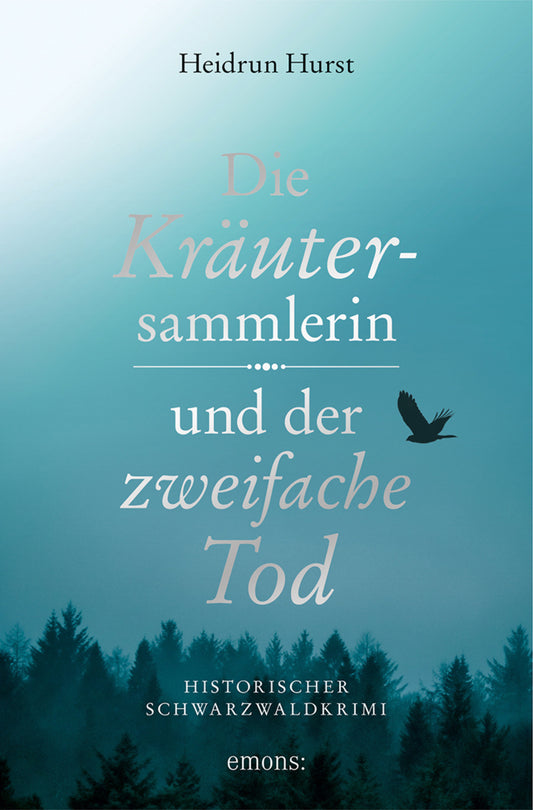 Die Kräutersammlerin und der zweifache Tod (Heidrun Hurst)