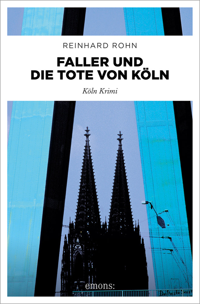 Faller und die Tote von Köln (Reinhard Rohn)