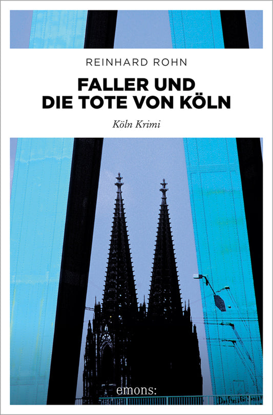 Faller und die Tote von Köln (Reinhard Rohn)
