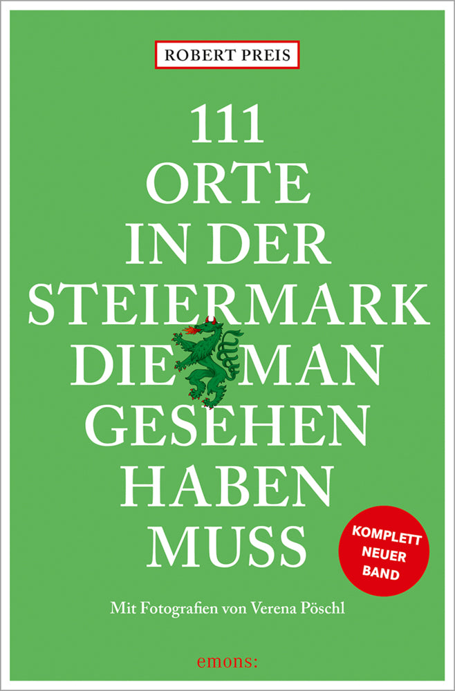 111 Orte in der Steiermark, die man gesehen haben muss, komplett neuer Band. (Robert Preis)
