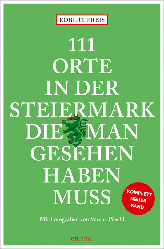 111 Orte in der Steiermark, die man gesehen haben muss, komplett neuer Band. (Robert Preis)