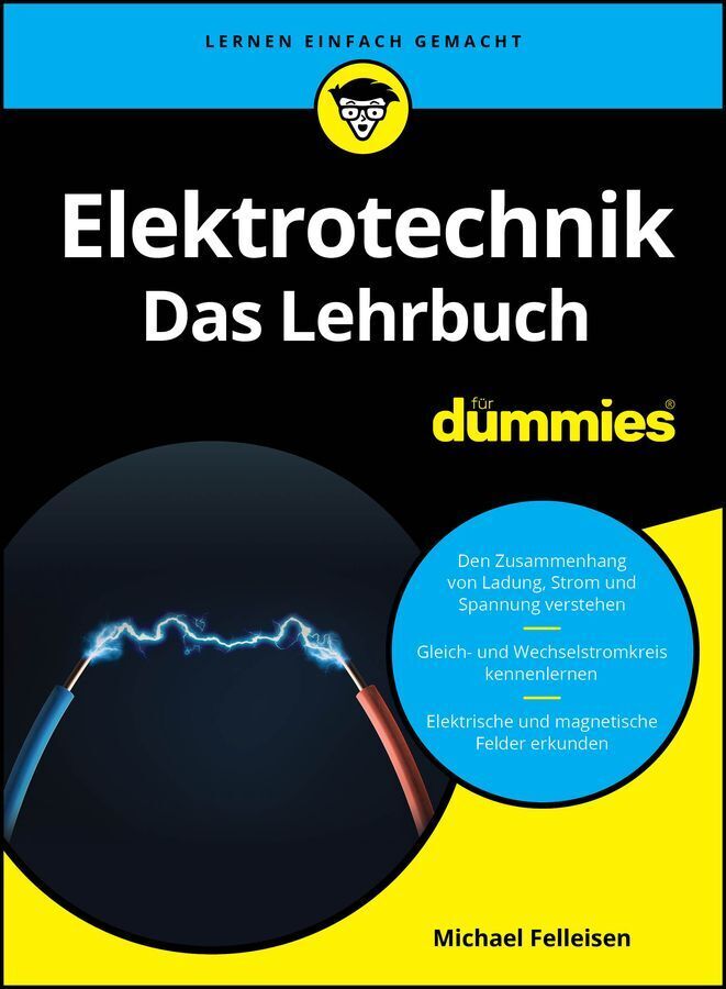 Elektrotechnik für Dummies. Das Lehrbuch (Michael Felleisen)
