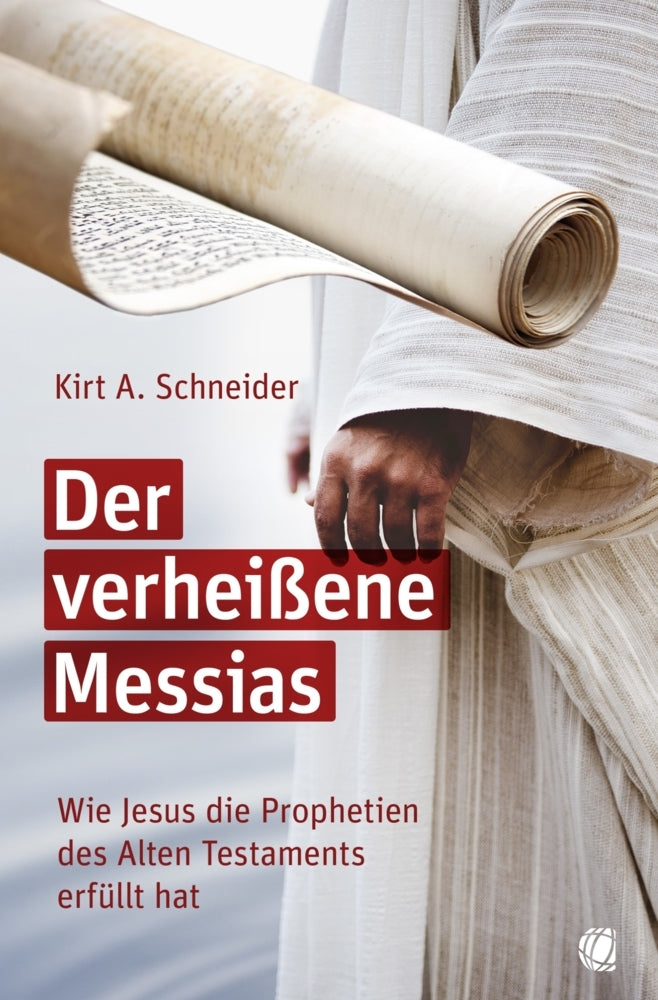 Der verheißene Messias (Kirt A. Schneider)