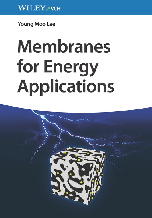 Membranes for Energy Applications (Young Moo Lee)