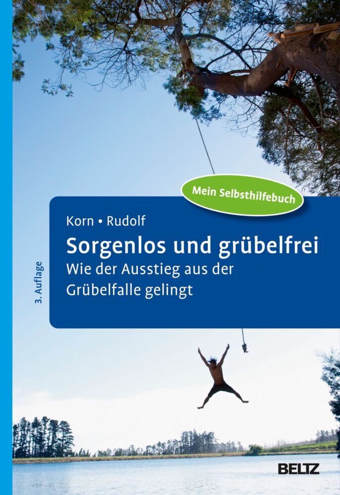 Sorgenlos und grübelfrei (Oliver Korn)
