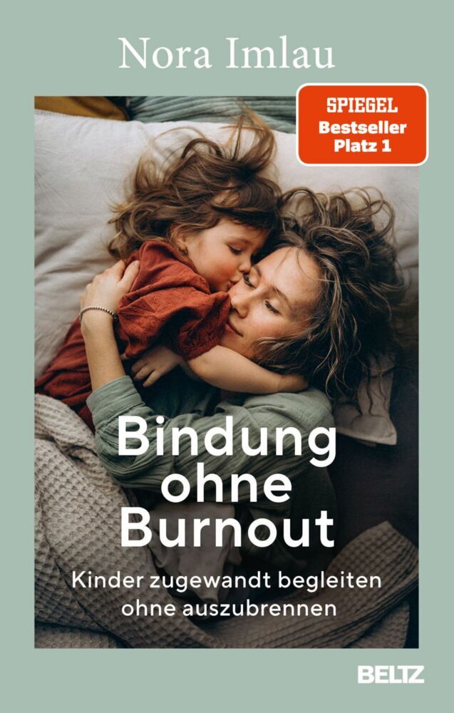 Bindung ohne Burnout (Nora Imlau)