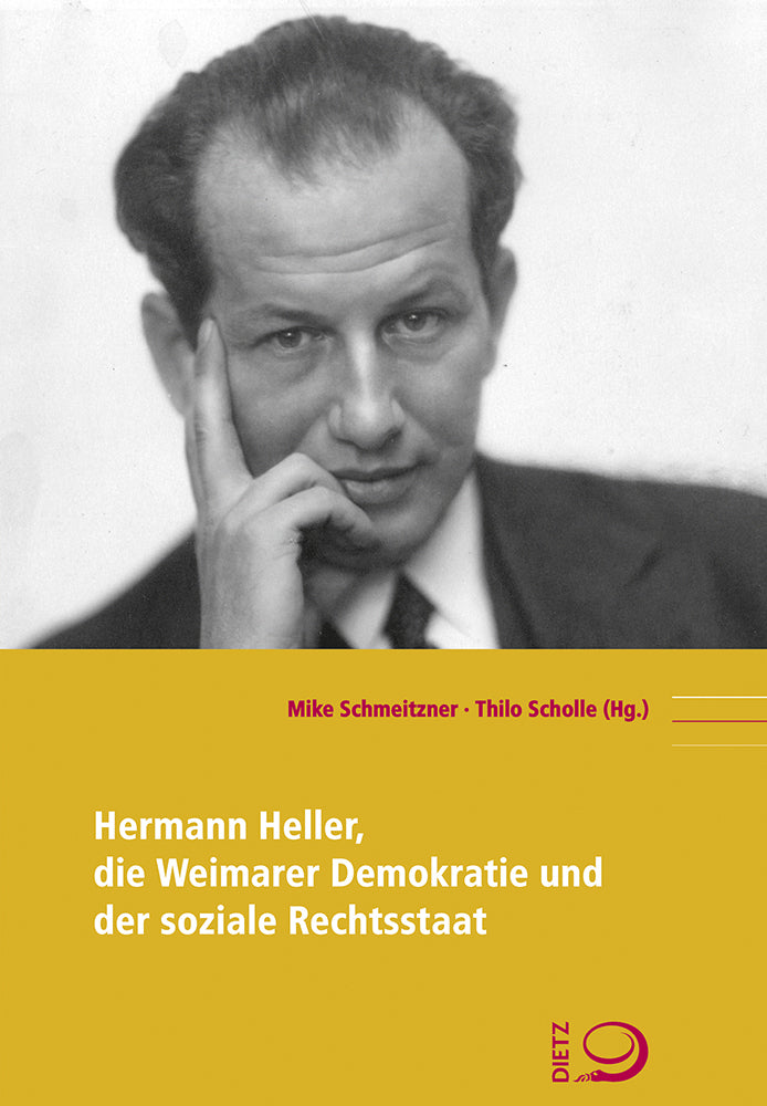 Hermann Heller, die Weimarer Demokratie und der soziale Rechtsstaat (Thilo Scholle)