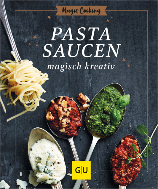Pastasaucen magisch kreativ (Hildegard Möller)