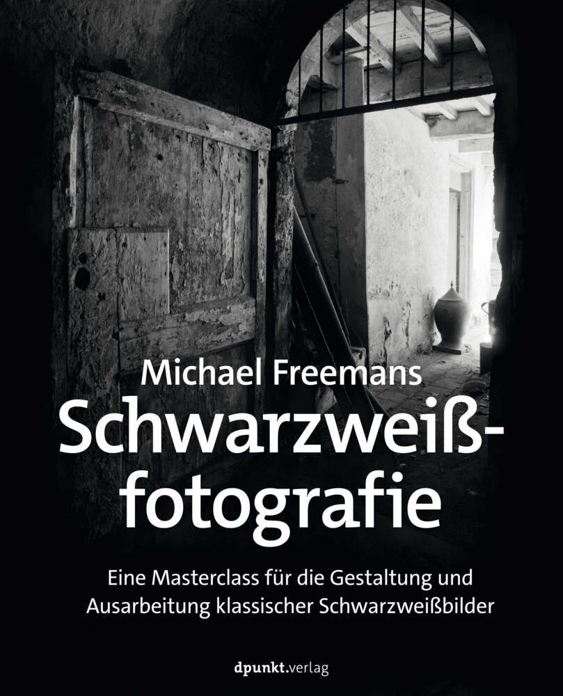 Michael Freemans Schwarzweißfotografie (Michael Freeman)