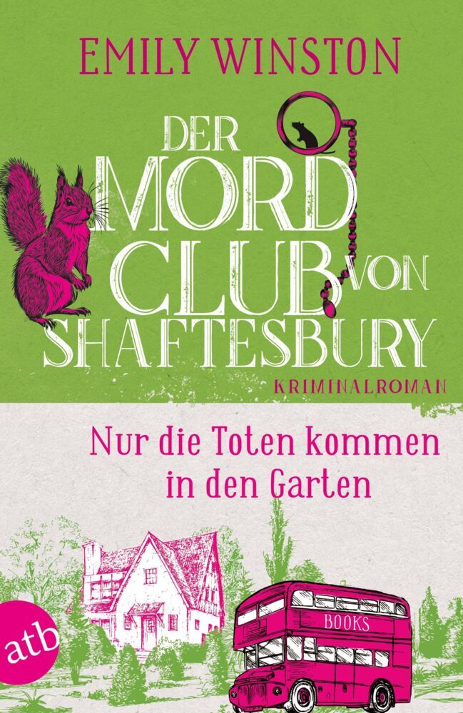 Der Mordclub von Shaftesbury - Nur die Toten kommen in den Garten (Emily Winston)