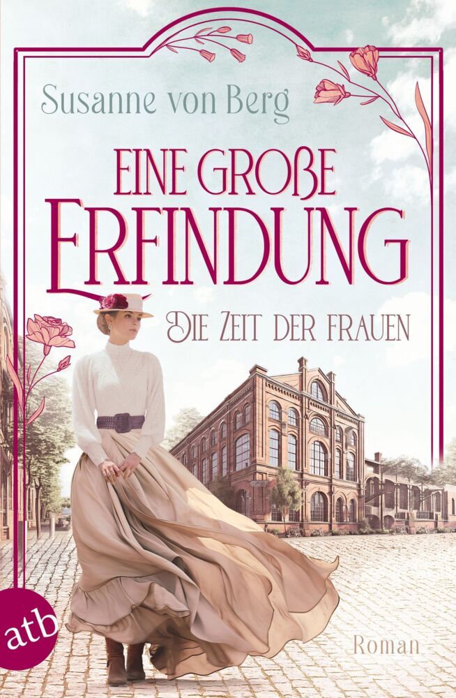 Die Zeit der Frauen - Eine große Erfindung (Susanne Von Berg)