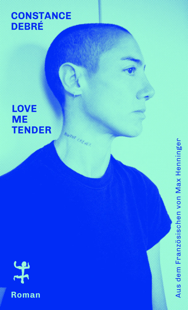 Love Me Tender (Constance Debré)