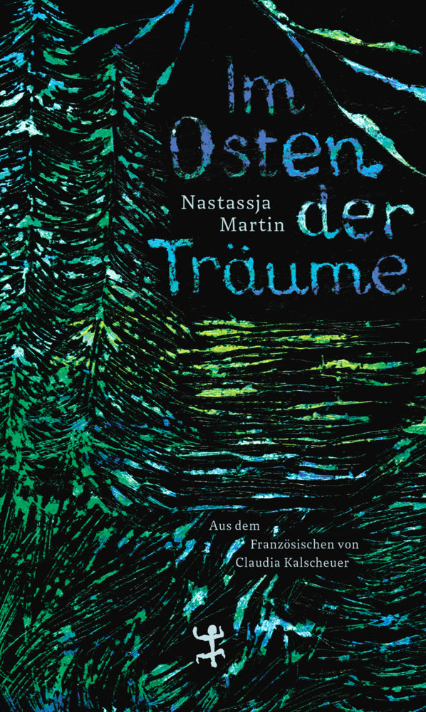 Im Osten der Träume (Nastassja Martin)