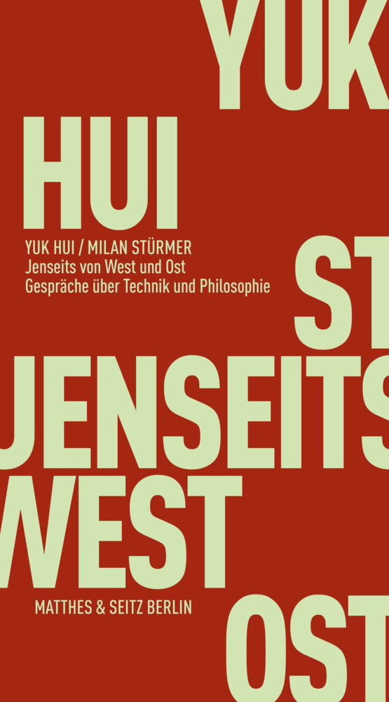 Jenseits von West und Ost (Yuk Hui)