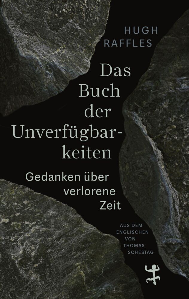 Das Buch der Unverfügbarkeiten (Hugh Raffles)