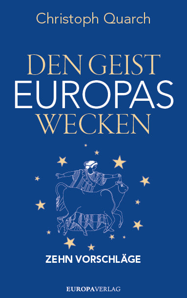 Den Geist Europas wecken (Christoph Quarch)