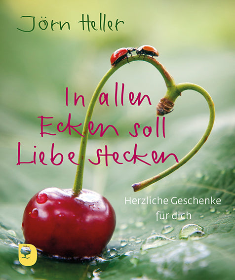 In allen Ecken soll Liebe stecken (Jörn Heller)