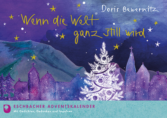 Wenn die Welt ganz still wird (Doris Bewernitz)