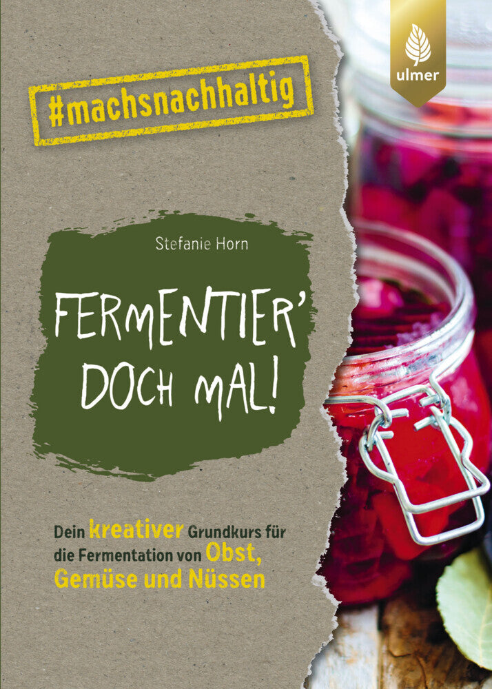 Fermentier' doch mal! (Stefanie Horn)