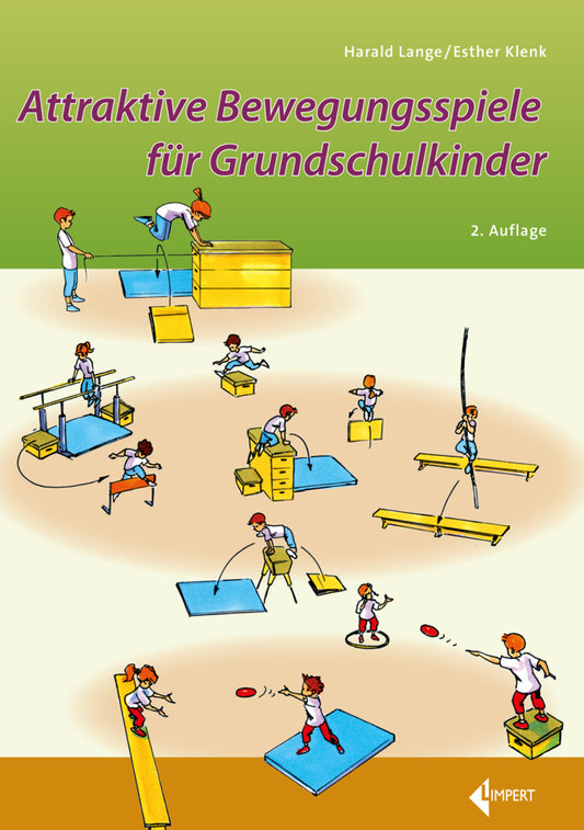 Attraktive Bewegungsspiele für Grundschulkinder (Harald Lange)