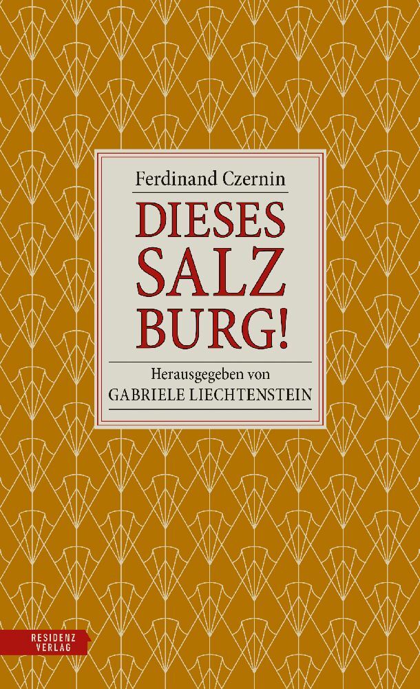 Dieses Salzburg! (Ferdinand Czernin)