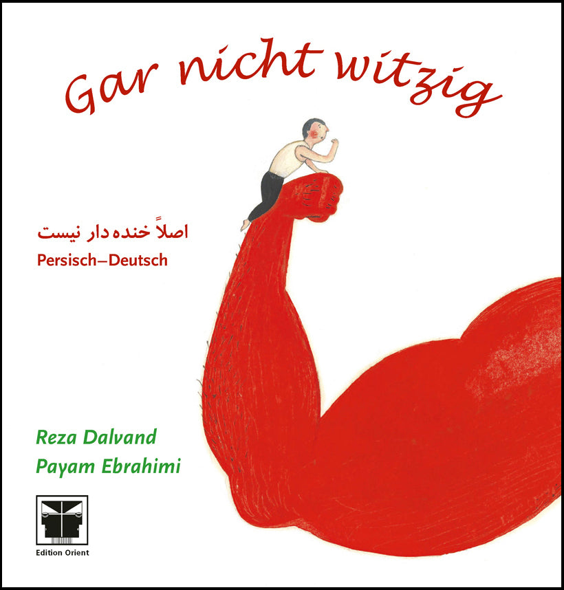 Gar nicht witzig (Persisch-deutsch) (Payam Ebrahimi)