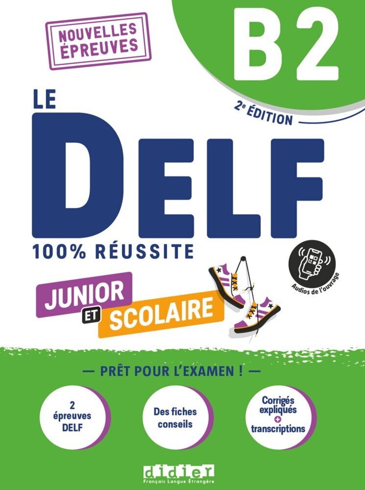 Le DELF scolaire - Prüfungsvorbereitung - Ausgabe 2023 - B2
