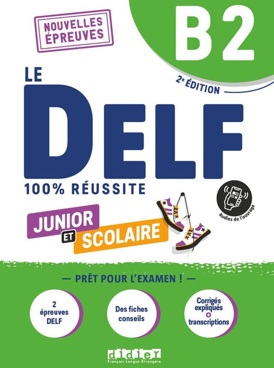Le DELF scolaire - Prüfungsvorbereitung - Ausgabe 2023 - B2