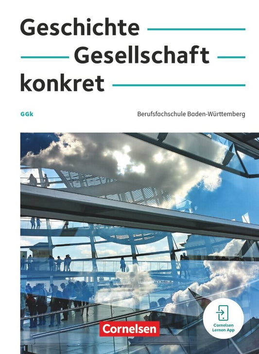 Geschichte, Gesellschaft, konkret - Berufsfachschule Baden-Württemberg (Martin Clausnitzer)