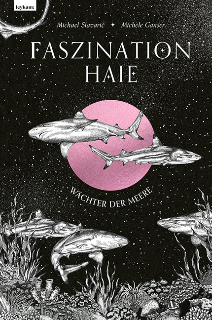 Faszination Haie - Wächter der Meere (Michael Stavaric)