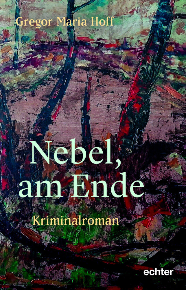 Nebel, am Ende (Gregor Maria Hoff)