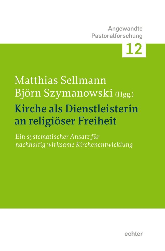 Kirche als Dienstleisterin an religiöser Freiheit. (Matthias Sellmann)