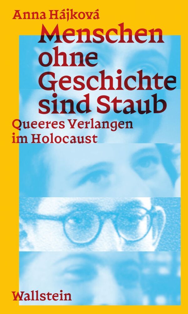Menschen ohne Geschichte sind Staub (Anna Hájková)