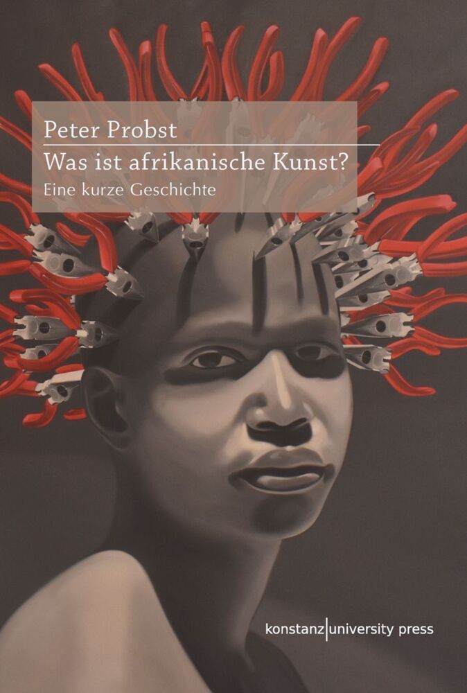 Was ist afrikanische Kunst? (Peter Probst)
