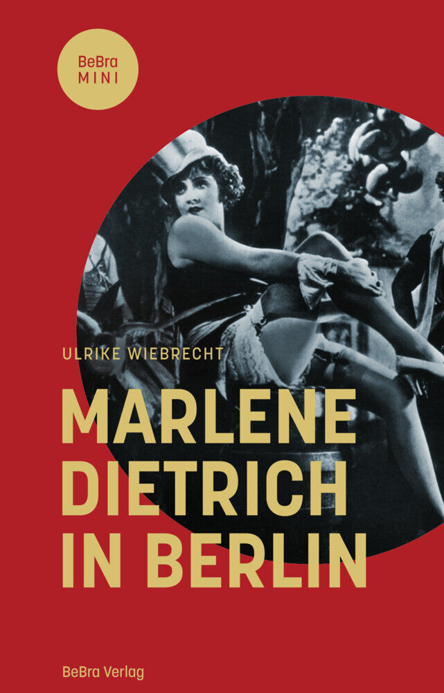 Marlene Dietrich in Berlin (Ulrike Wiebrecht)