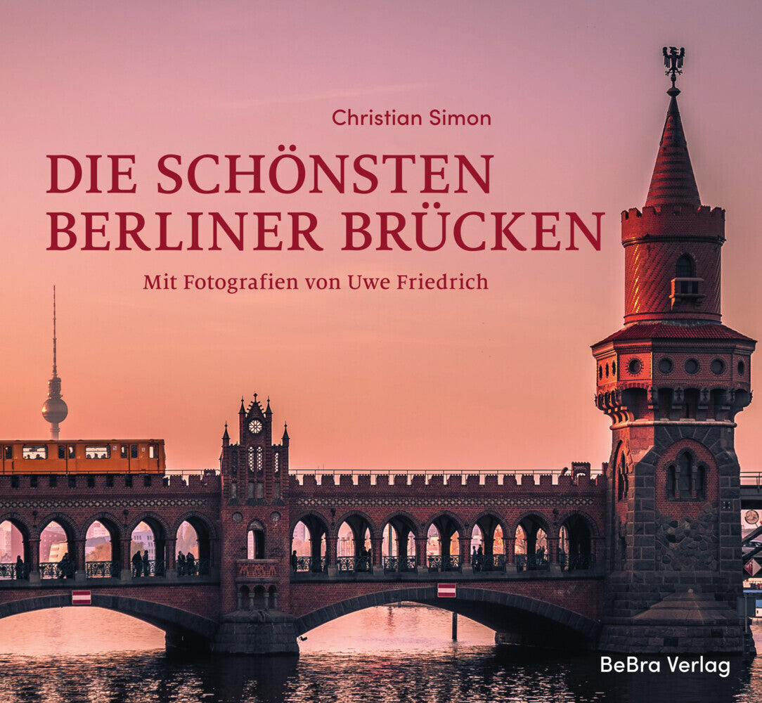 Die schönsten Berliner Brücken (Christian Simon)