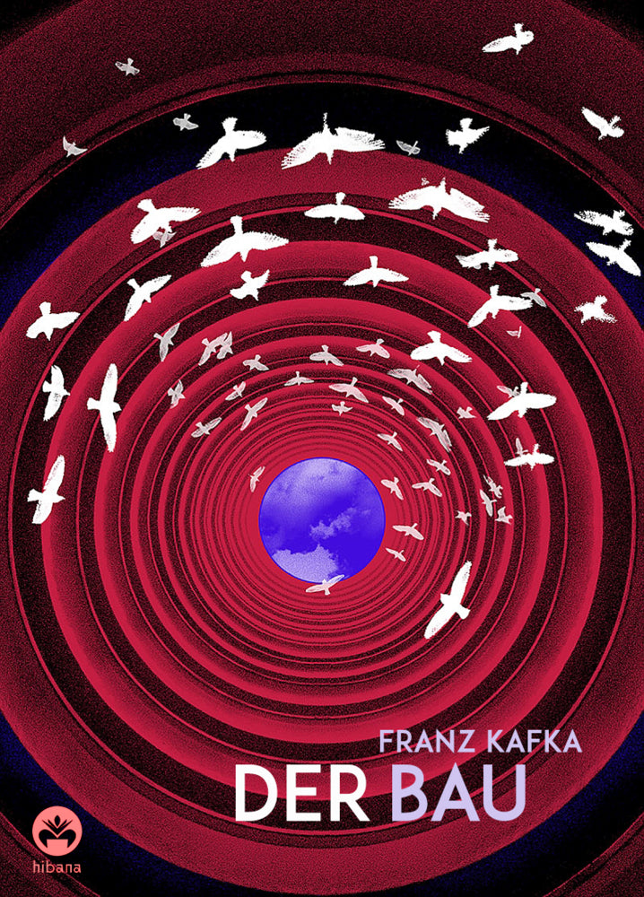 Franz Kafka: Der Bau (Franz Kafka)