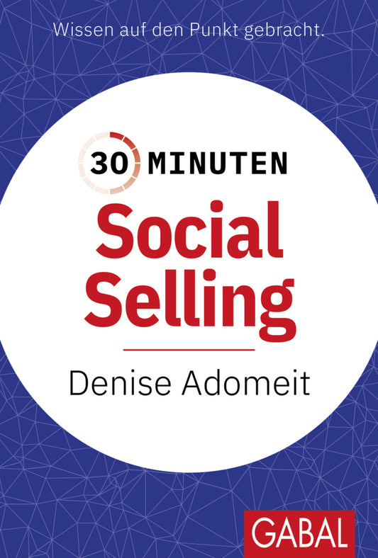 30 Minuten Social Selling (Denise Adomeit)