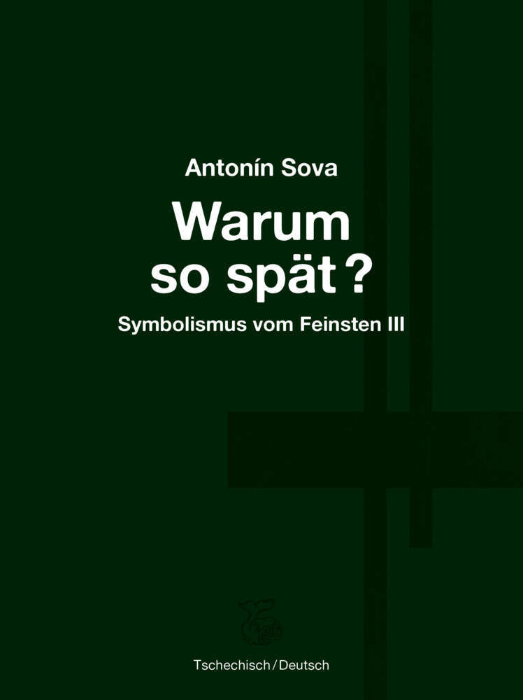 Warum so spät? (Antonín Sova)