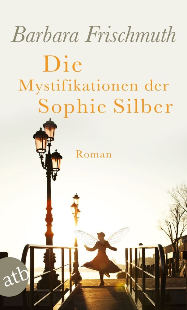 Die Mystifikationen der Sophie Silber (Barbara Frischmuth)