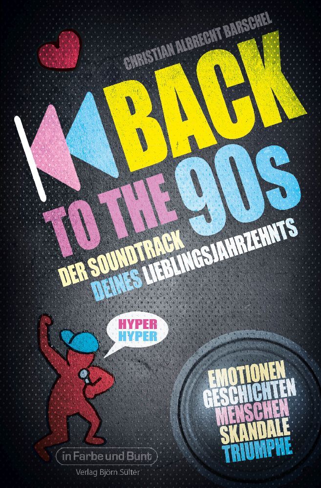 Back to the 90s - Der Soundtrack deines Lieblingsjahrzehnts (Christian Albrecht Barschel)